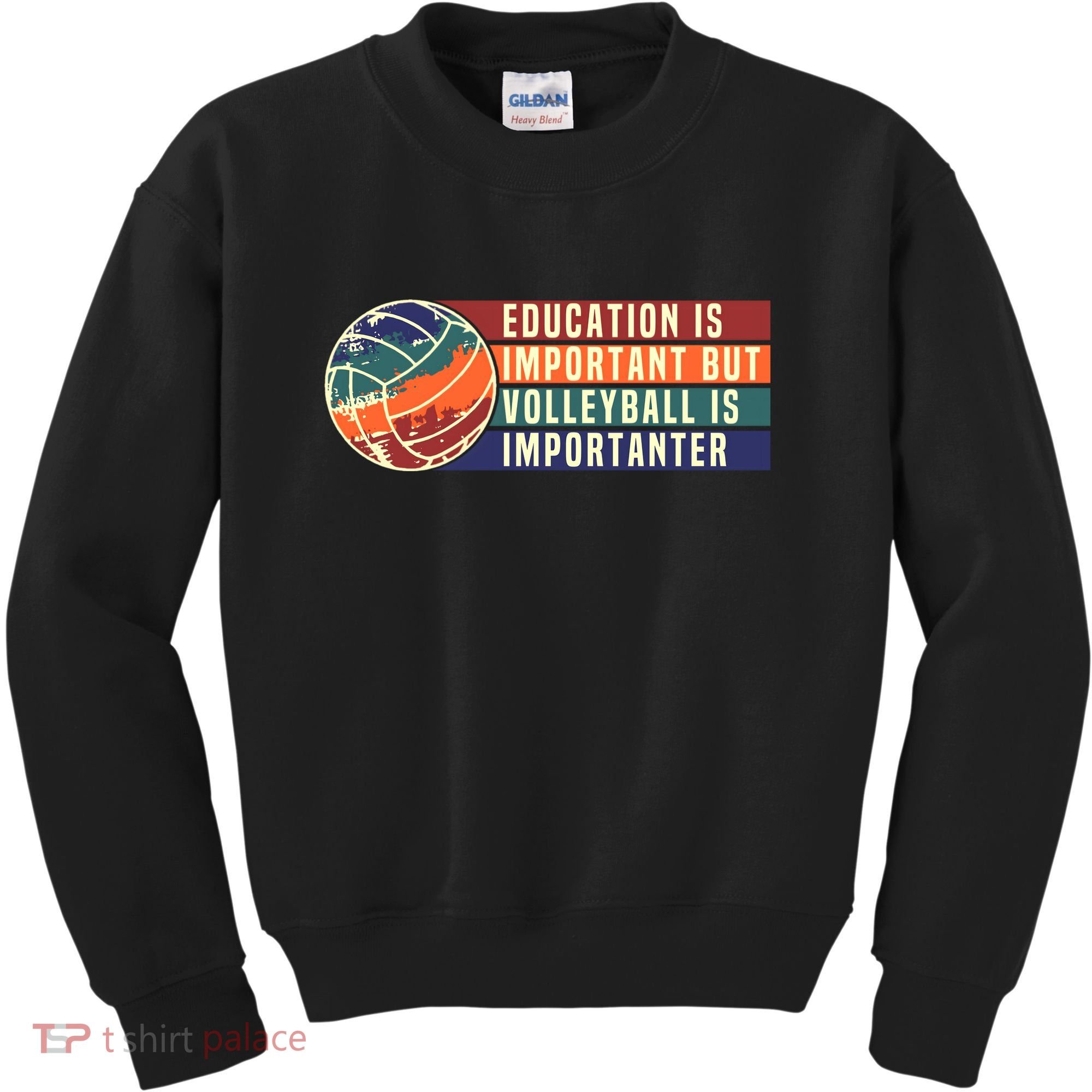 Education Is Important But Volleyball Is Importanter Kids Sweatshirt