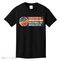 Education Is Important But Volleyball Is Importanter Kids T-Shirt thumb 0