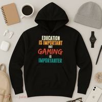 Education Is Important But Gaming Is Importanter Funny Hoodie thumb 3