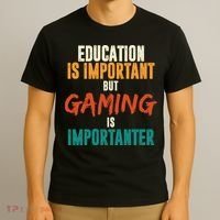 Education Is Important But Gaming Is Importanter Funny T-Shirt thumb 3