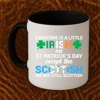 Everyone Is Irish Except Scottish On St Patrick's Day Gift Coffee Mug thumb 2
