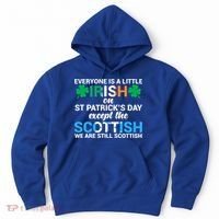 Everyone Is Irish Except Scottish On St Patrick's Day Gift Hoodie thumb 0