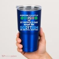 Everyone Is Irish Except Scottish On St Patrick's Day Gift Tumbler thumb 2