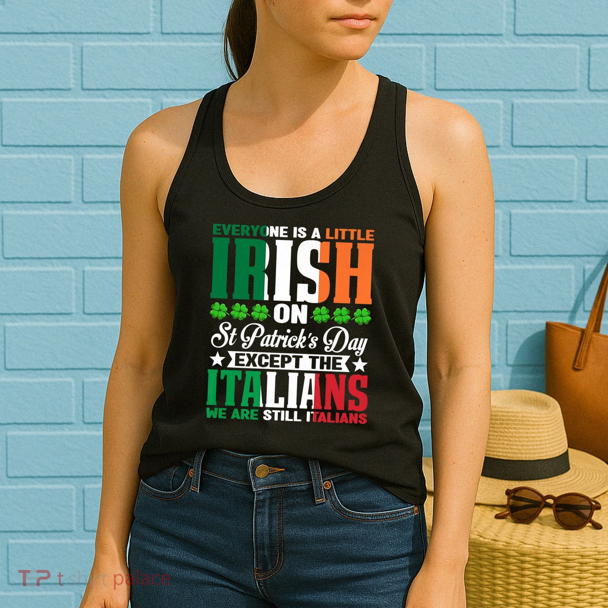 Everyone Is Irish On St. Patrick's Day Except The Italians Premium Women's Tank Top