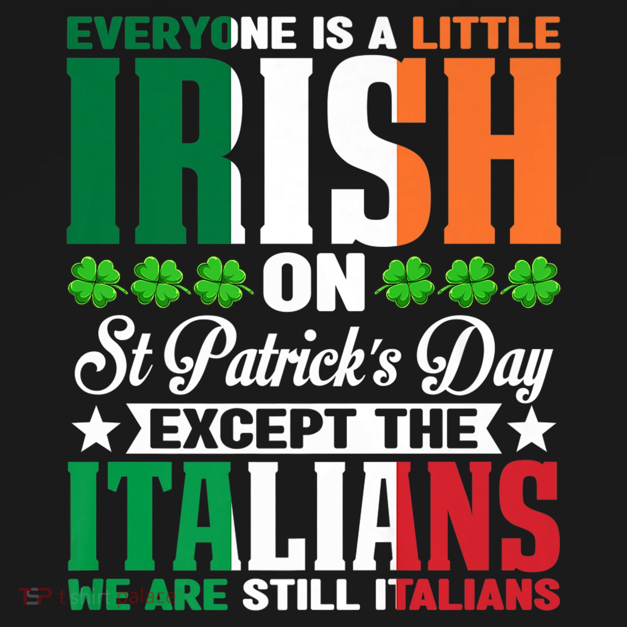 Everyone Is Irish On St. Patrick's Day Except The Italians Premium Women's Tank Top