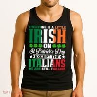 Everyone Is Irish On St. Patrick's Day Except The Italians Premium Tank Top thumb 3