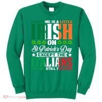 Everyone Is Irish On St. Patrick's Day Except The Italians Premium Sweatshirt thumb 0