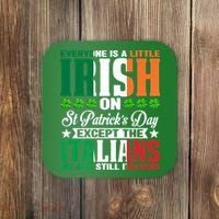 Everyone Is Irish On St. Patrick's Day Except The Italians Premium Coaster thumb 0