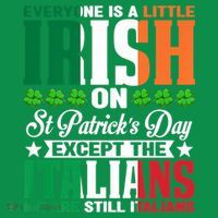 Everyone Is Irish On St. Patrick's Day Except The Italians Premium Toddler T-Shirt thumb 4
