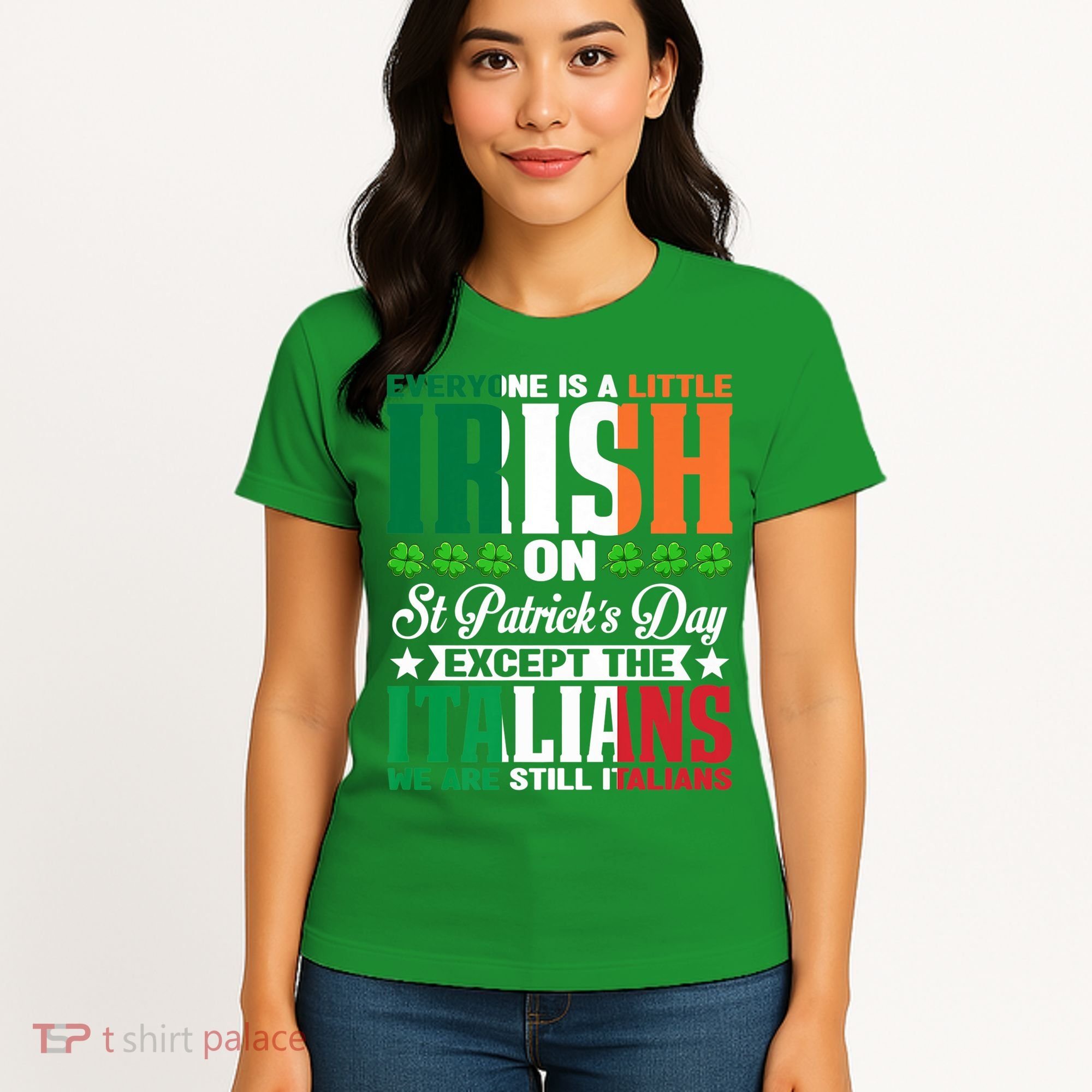 Everyone Is Irish On St. Patrick's Day Except The Italians Premium Women's T-Shirt