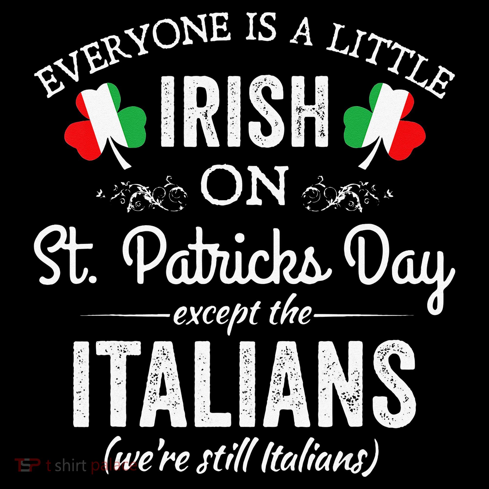 Everyone Is Irish Except Italian On St. Patrick's Day Women's Tank Top