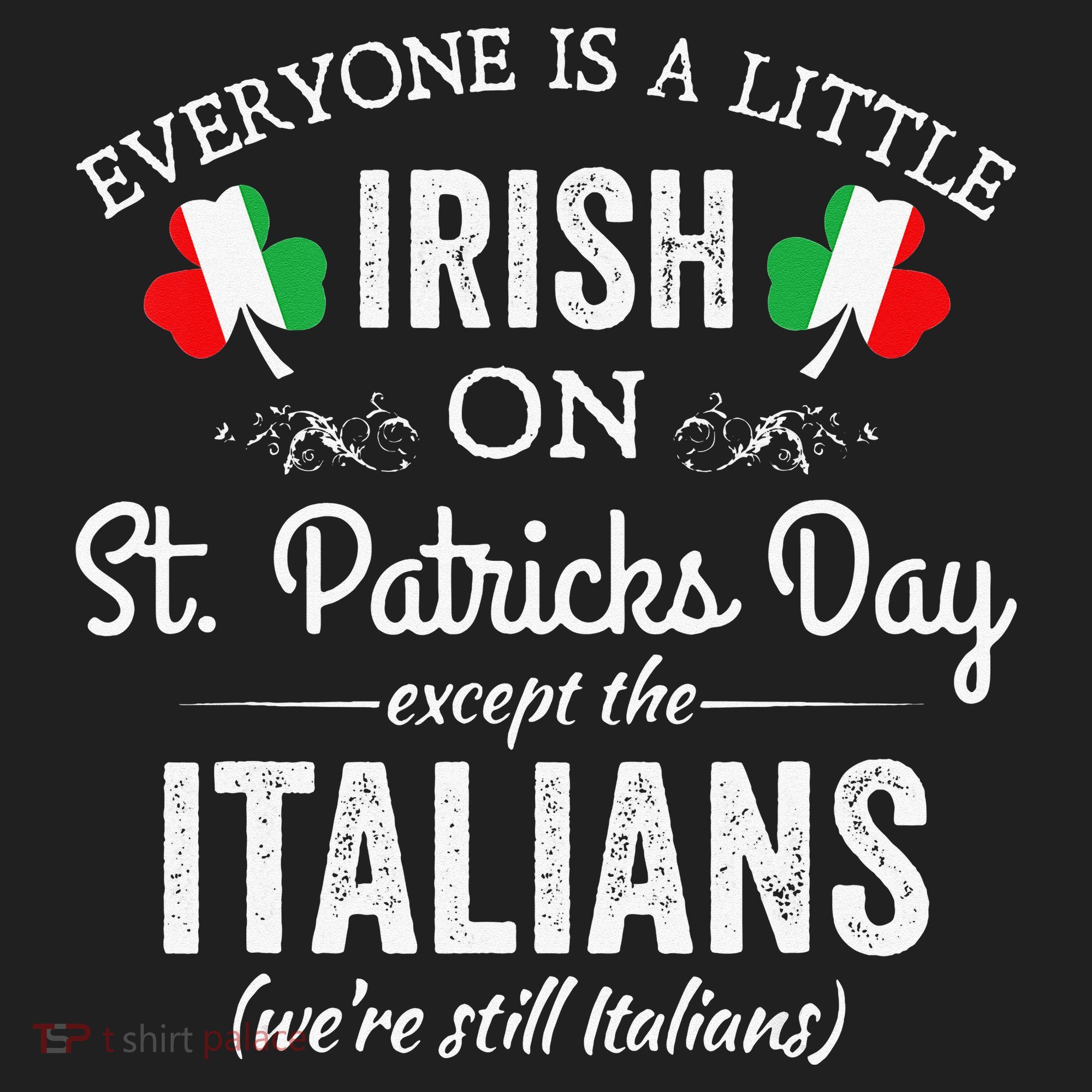 Everyone Is Irish Except Italian On St. Patrick's Day Golf Towel