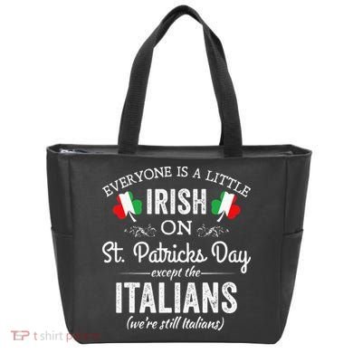 Everyone Is Irish Except Italian On St. Patrick's Day Tote Bag