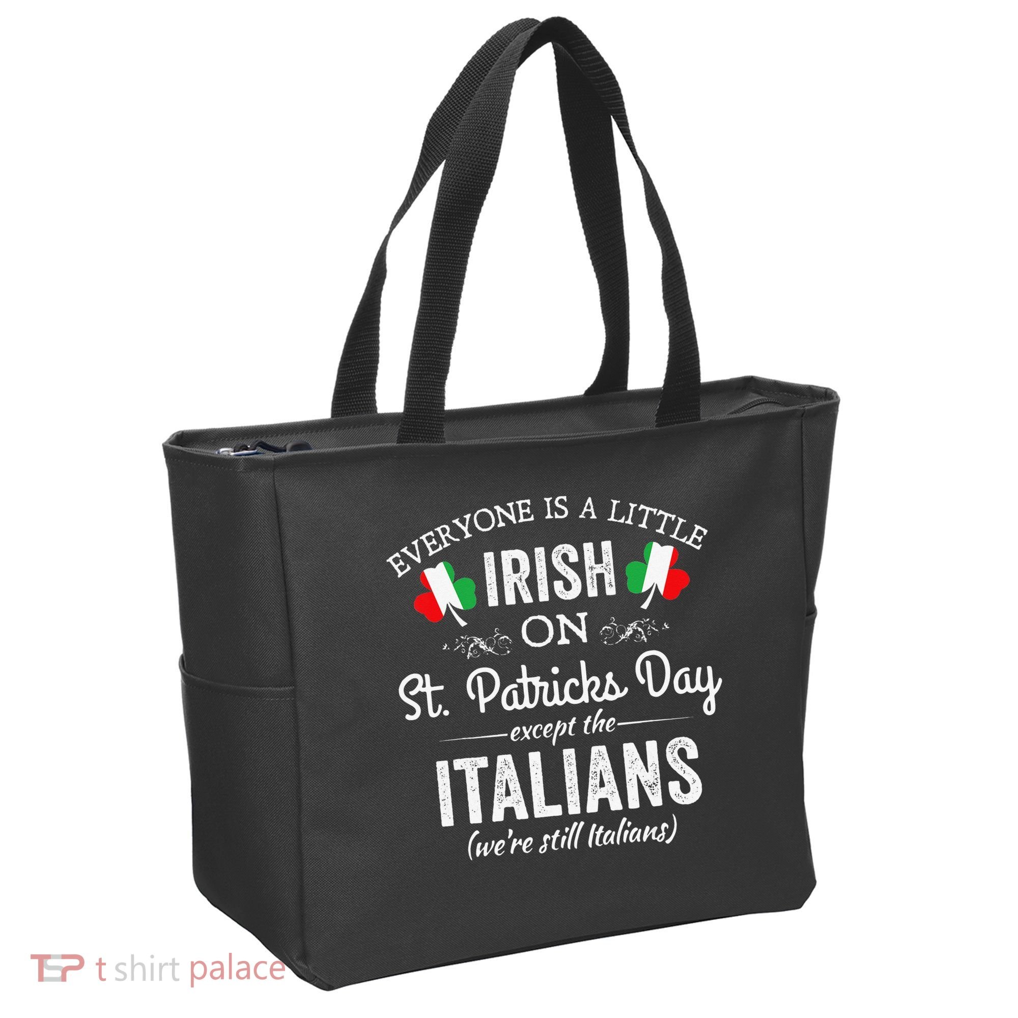 Everyone Is Irish Except Italian On St. Patrick's Day Tote Bag