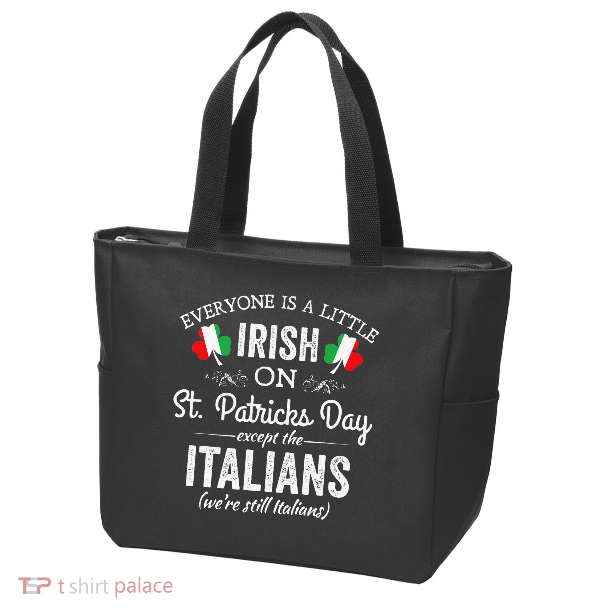 Everyone Is Irish Except Italian On St. Patrick's Day Tote Bag