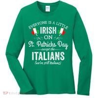 Everyone Is Irish Except Italian On St. Patrick's Day Women's Long Sleeve Shirt thumb 0
