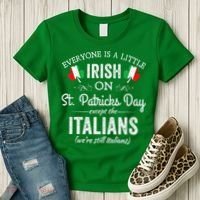 Everyone Is Irish Except Italian On St. Patrick's Day Women's T-Shirt thumb 3