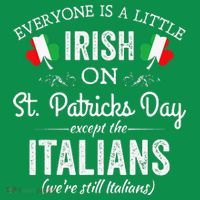 Everyone Is Irish Except Italian On St. Patrick's Day Women's T-Shirt thumb 6