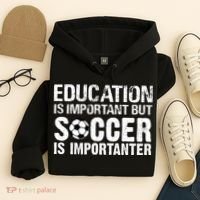 Education Is Important But Soccer Is Importanter Hoodie thumb 4