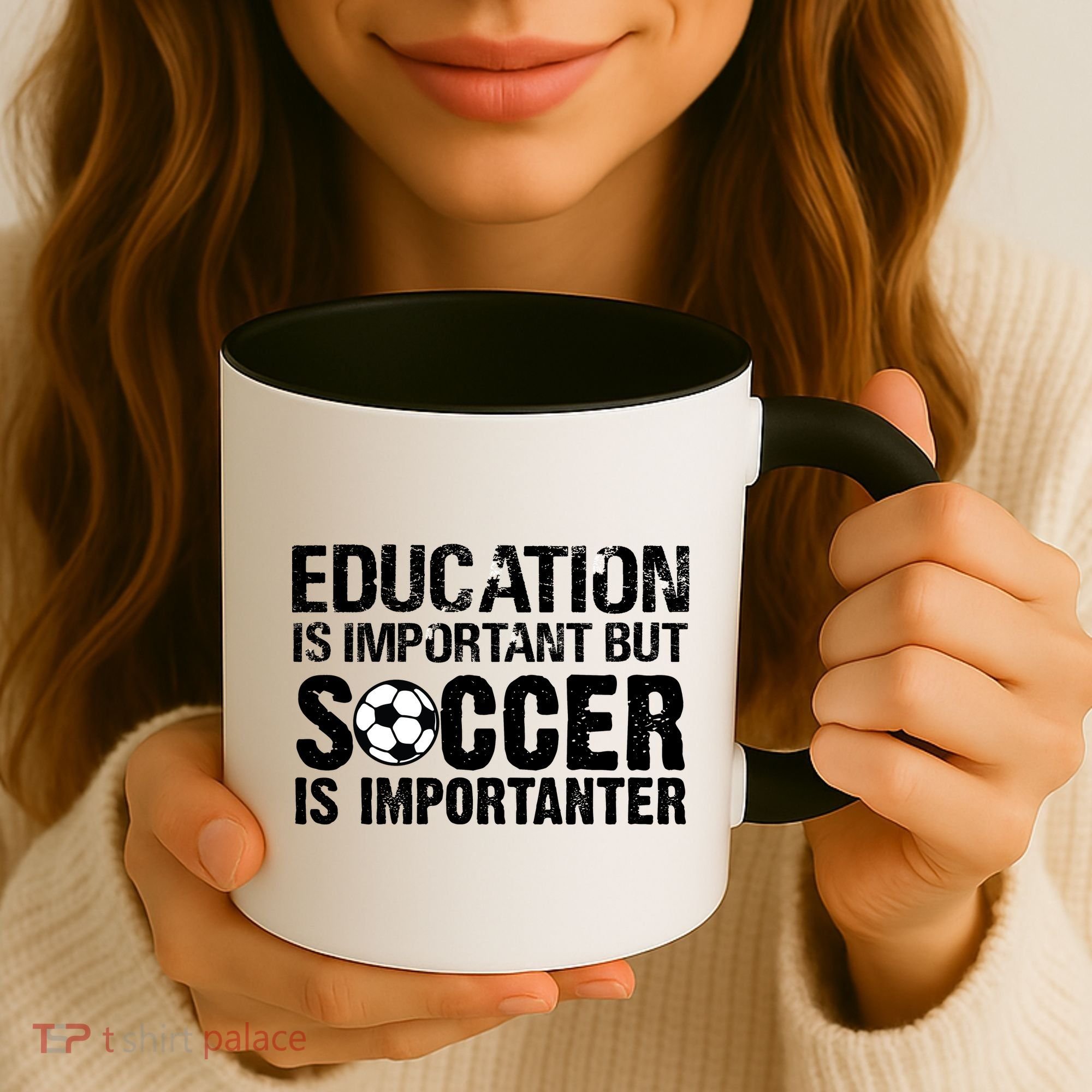 Education Is Important But Soccer Is Importanter Coffee Mug