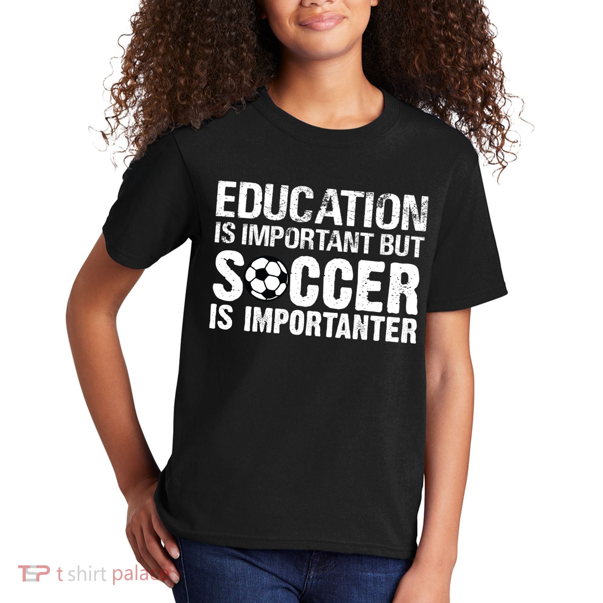 Education Is Important But Soccer Is Importanter Kids T-Shirt