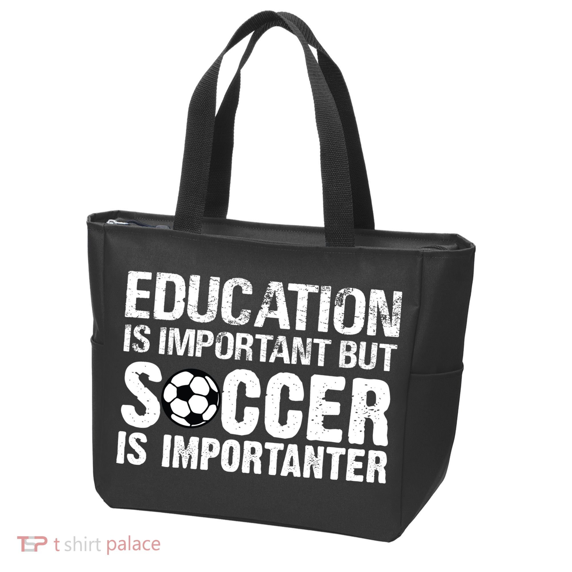 Education Is Important But Soccer Is Importanter Tote Bag