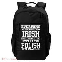 Everyone Is Irish Except Polish On St. Patrick's Day Backpack thumb 0