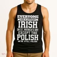 Everyone Is Irish Except Polish On St. Patrick's Day Tank Top thumb 3