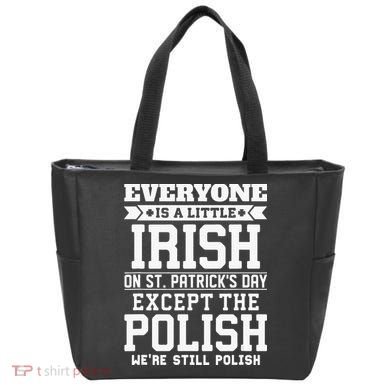 Everyone Is Irish Except Polish On St. Patrick's Day Tote Bag