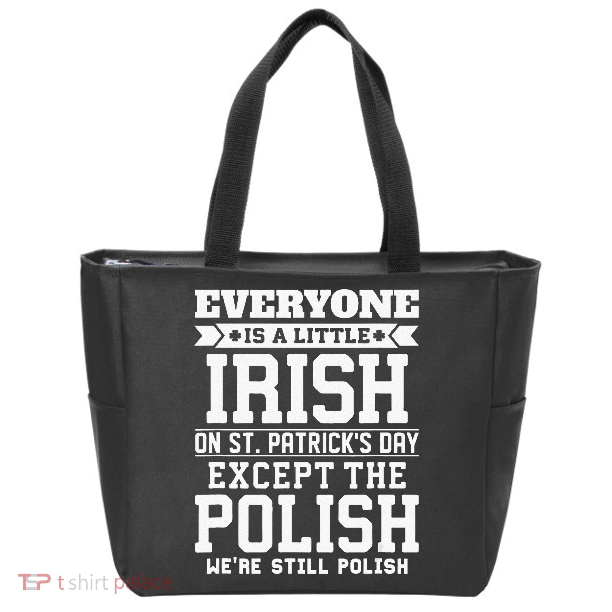 Everyone Is Irish Except Polish On St. Patrick's Day Tote Bag