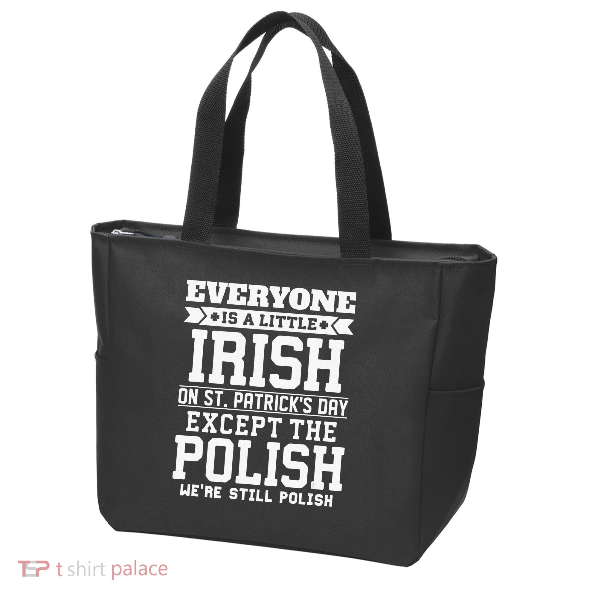 Everyone Is Irish Except Polish On St. Patrick's Day Tote Bag