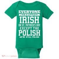 Everyone Is Irish Except Polish On St. Patrick's Day Baby Bodysuit thumb 0