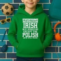 Everyone Is Irish Except Polish On St. Patrick's Day Kids Hoodie thumb 2