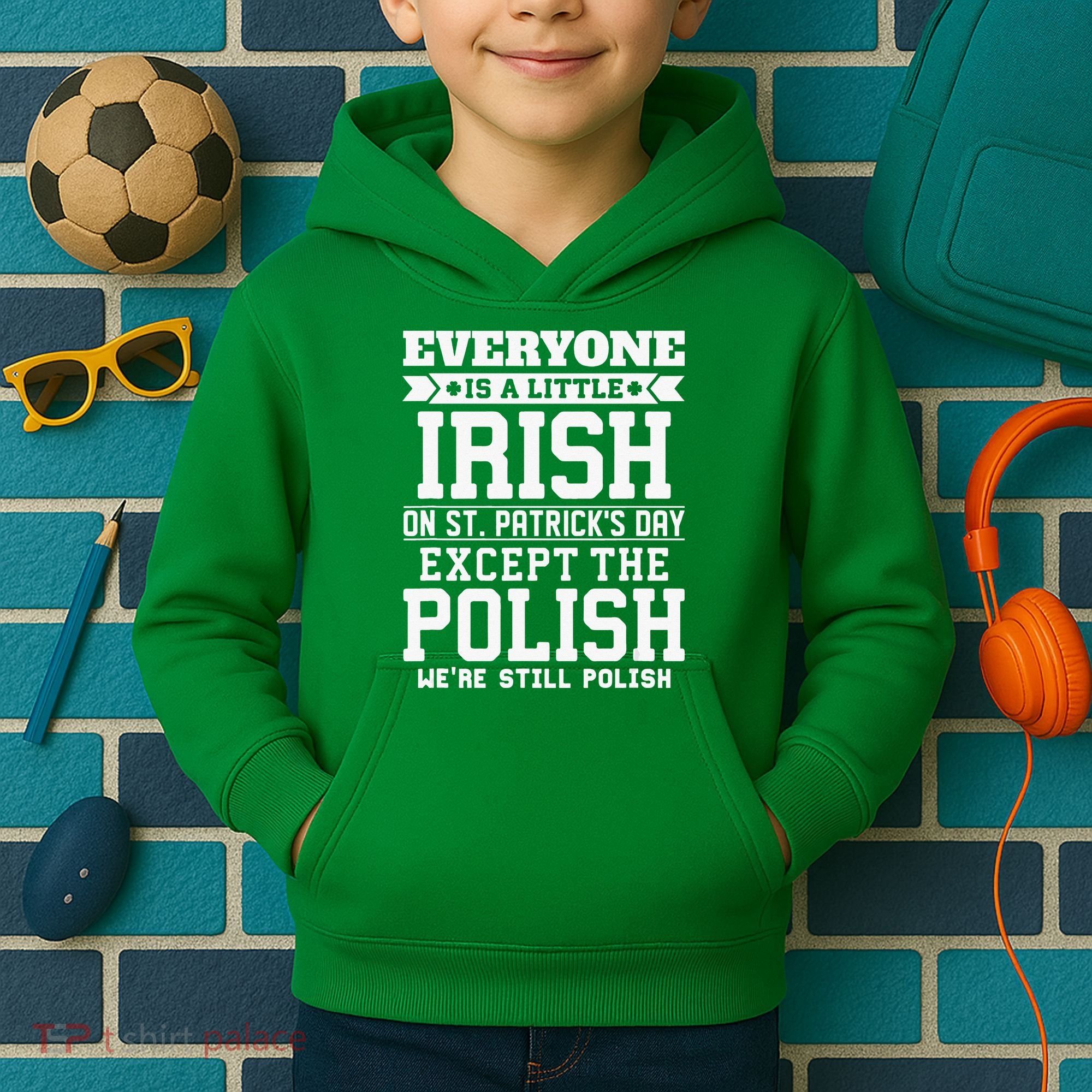 Everyone Is Irish Except Polish On St. Patrick's Day Kids Hoodie