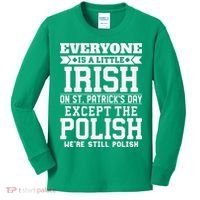 Everyone Is Irish Except Polish On St. Patrick's Day Kids Long Sleeve Shirt thumb 0