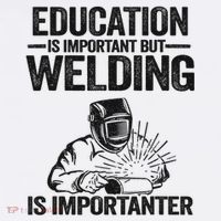 Education Is Important But Welding Is Importanter Welder Hoodie thumb 7