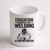 Education Is Important But Welding Is Importanter Welder Coffee Mug thumb 1