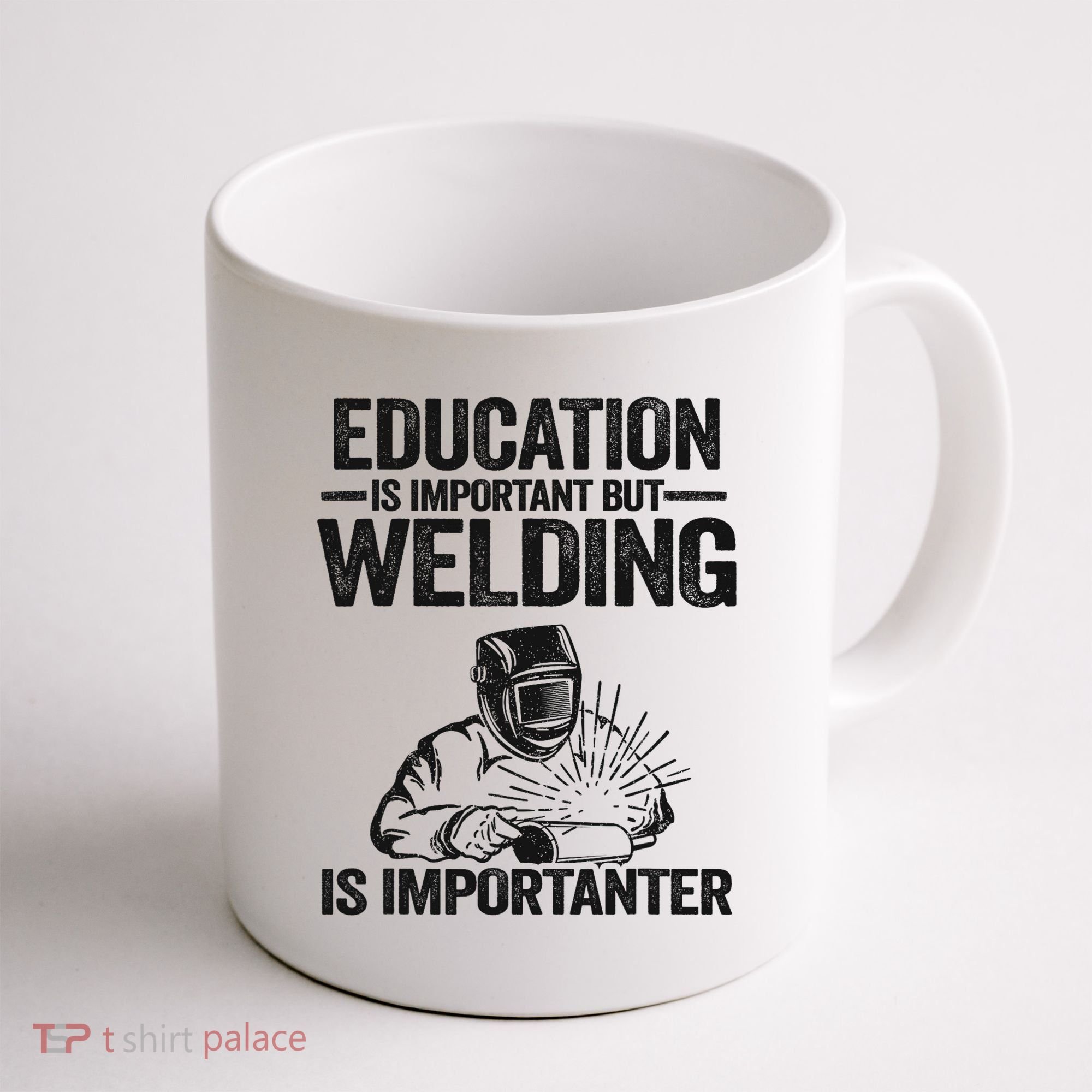 Education Is Important But Welding Is Importanter Welder Coffee Mug