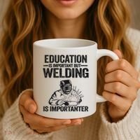 Education Is Important But Welding Is Importanter Welder Coffee Mug thumb 3