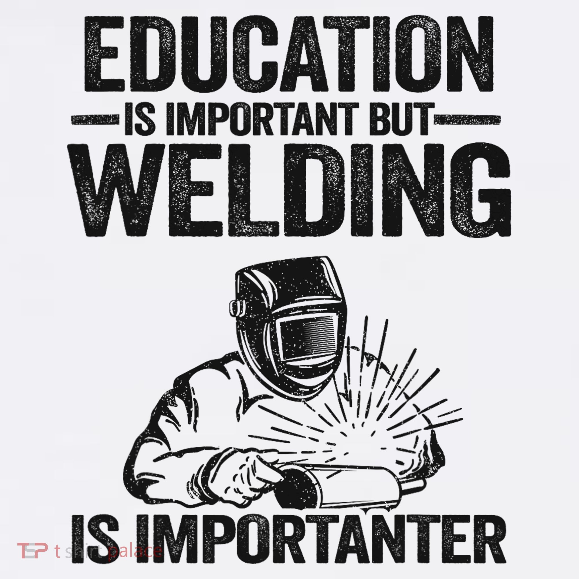 Education Is Important But Welding Is Importanter Welder Women's Hoodie
