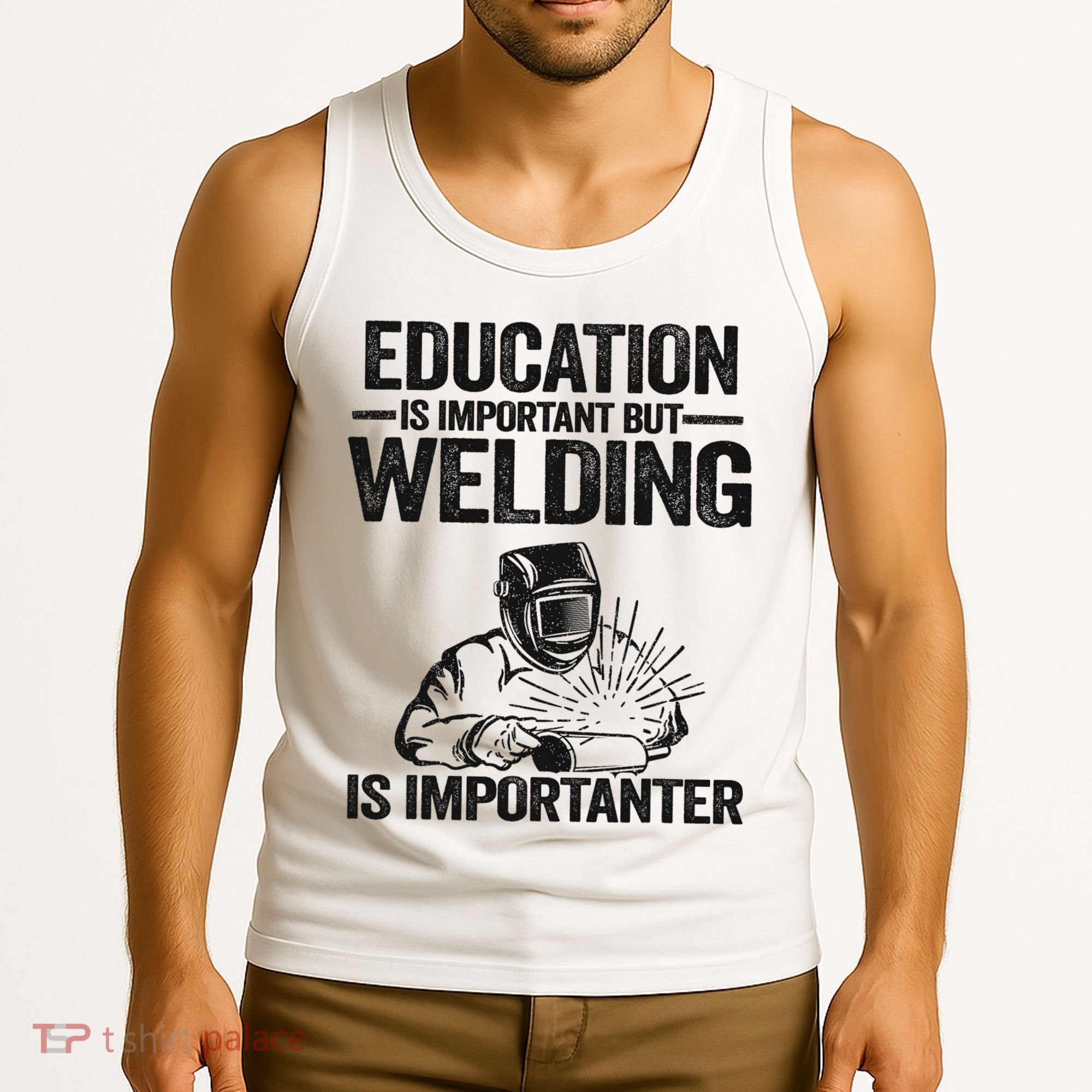 Education Is Important But Welding Is Importanter Welder Tank Top