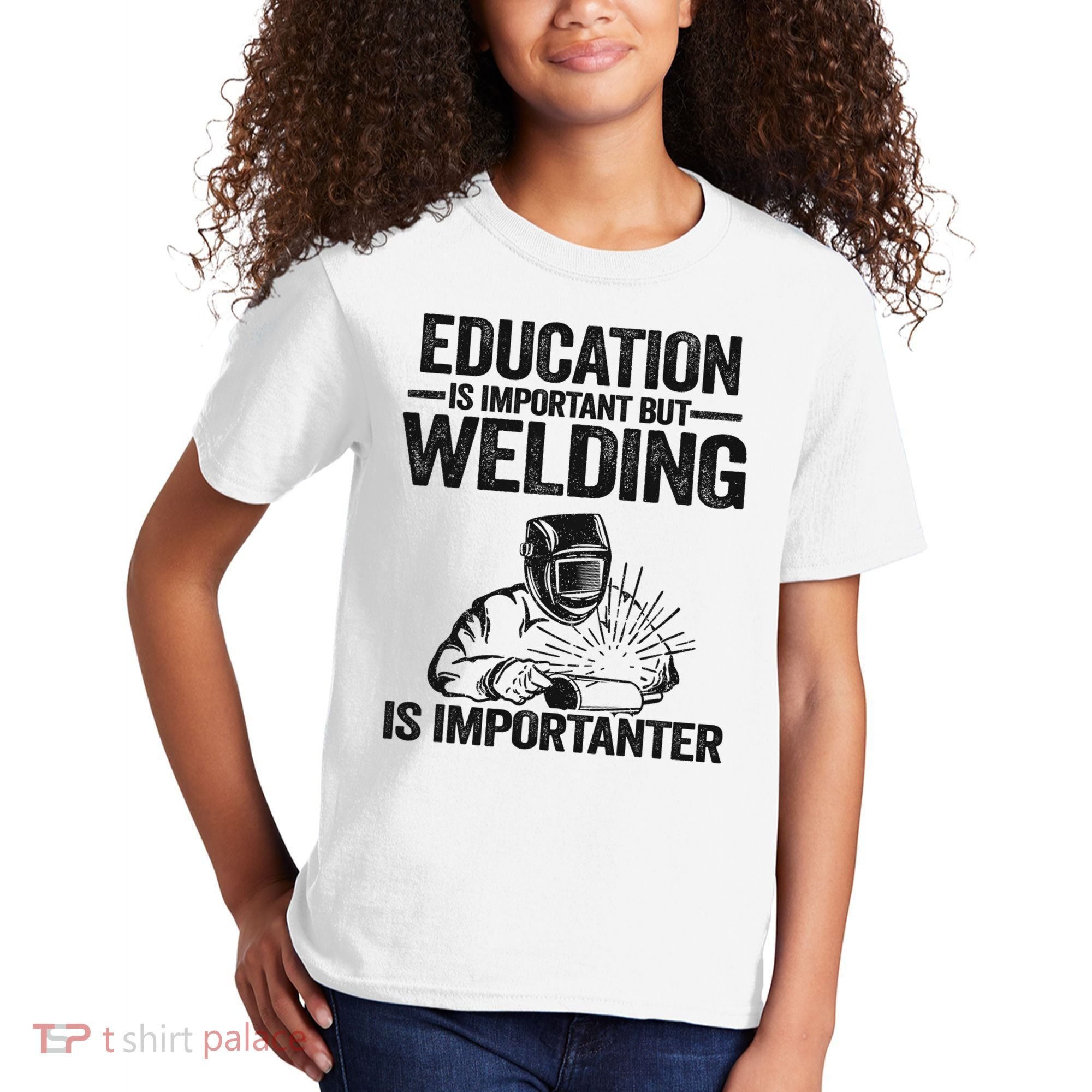 Education Is Important But Welding Is Importanter Welder Kids T-Shirt