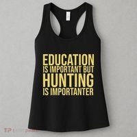 Education Is Important But Hunting Is Importanter Women's Tank Top thumb 3
