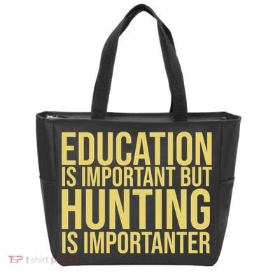 Education Is Important But Hunting Is Importanter Tote Bag
