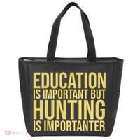 Education Is Important But Hunting Is Importanter Tote Bag thumb 0