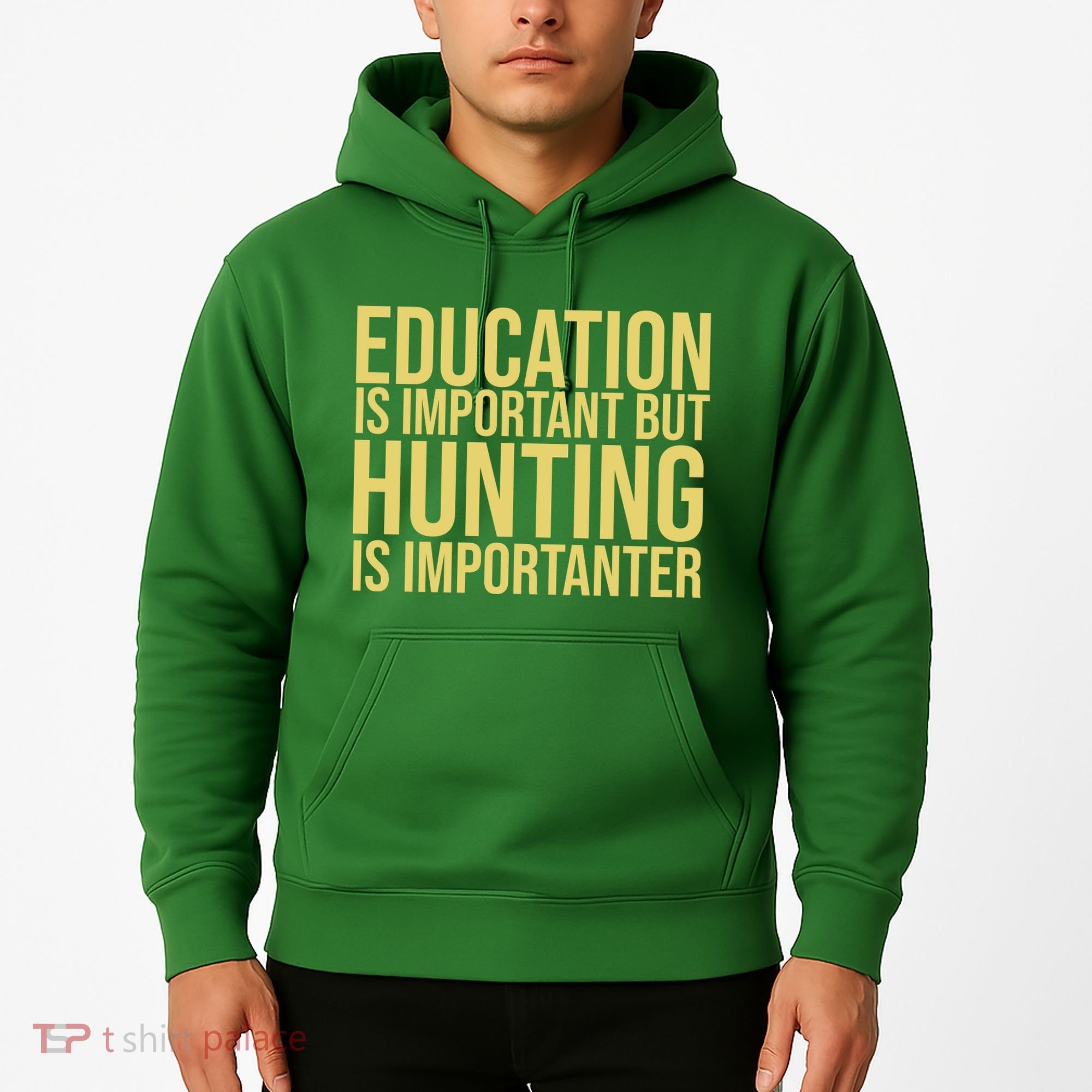 Education Is Important But Hunting Is Importanter Hoodie