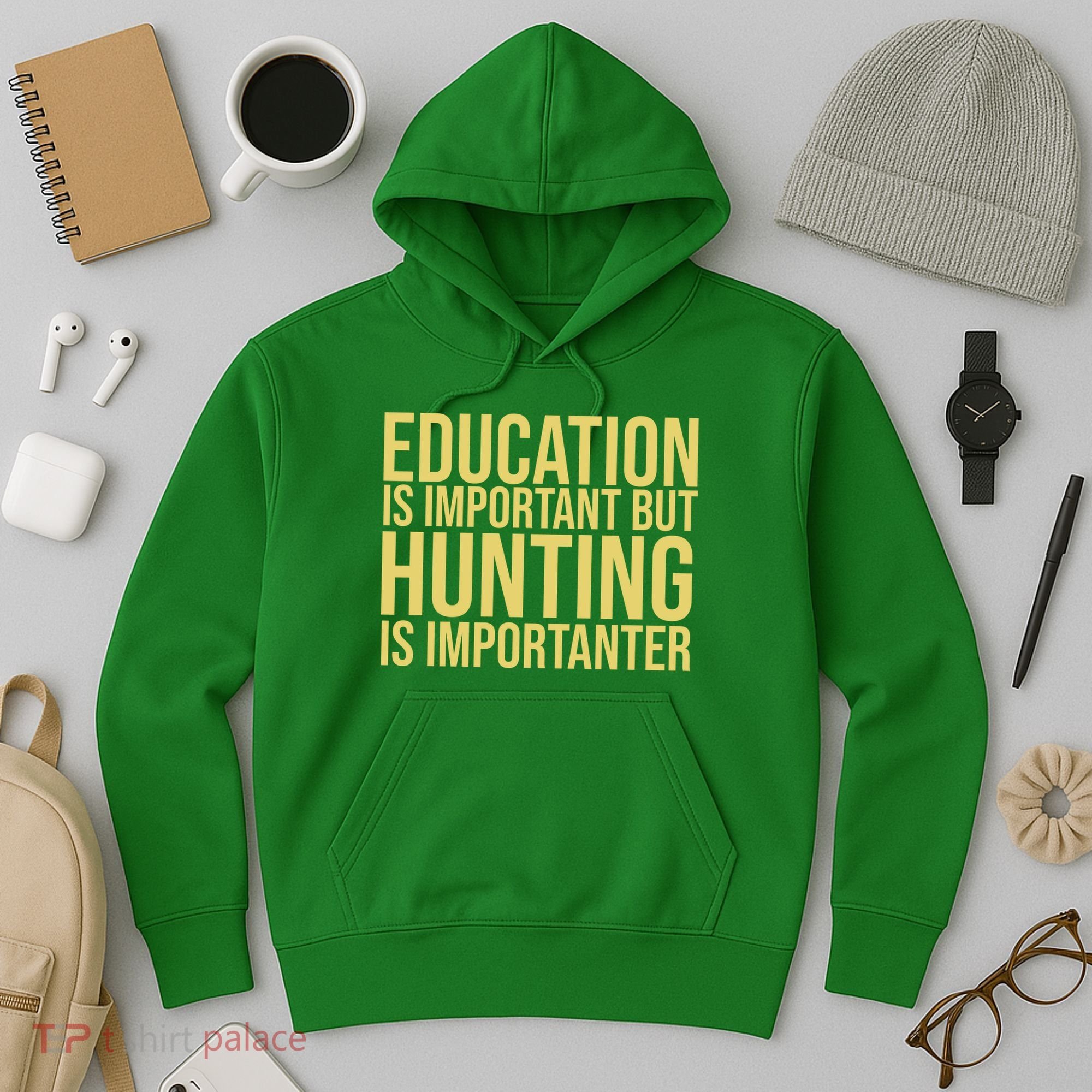 Education Is Important But Hunting Is Importanter Hoodie