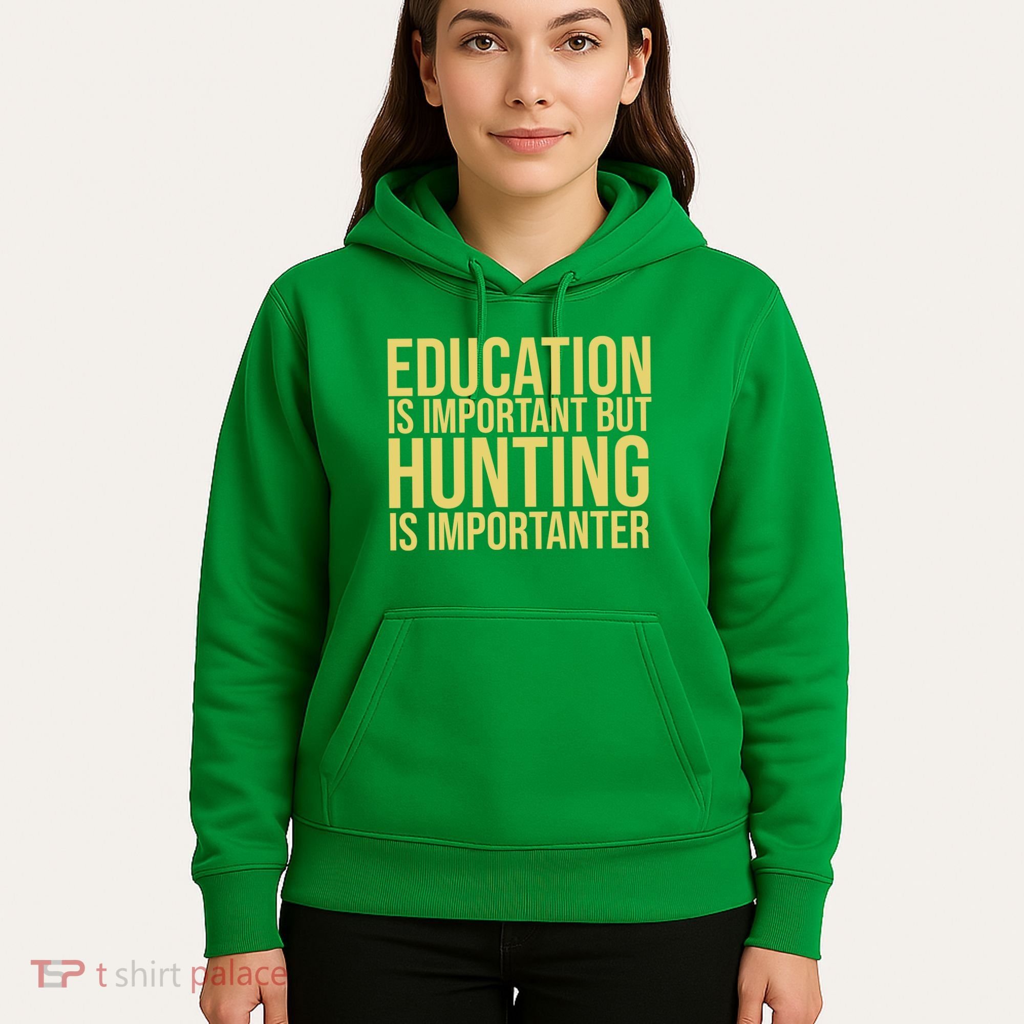 Education Is Important But Hunting Is Importanter Hoodie