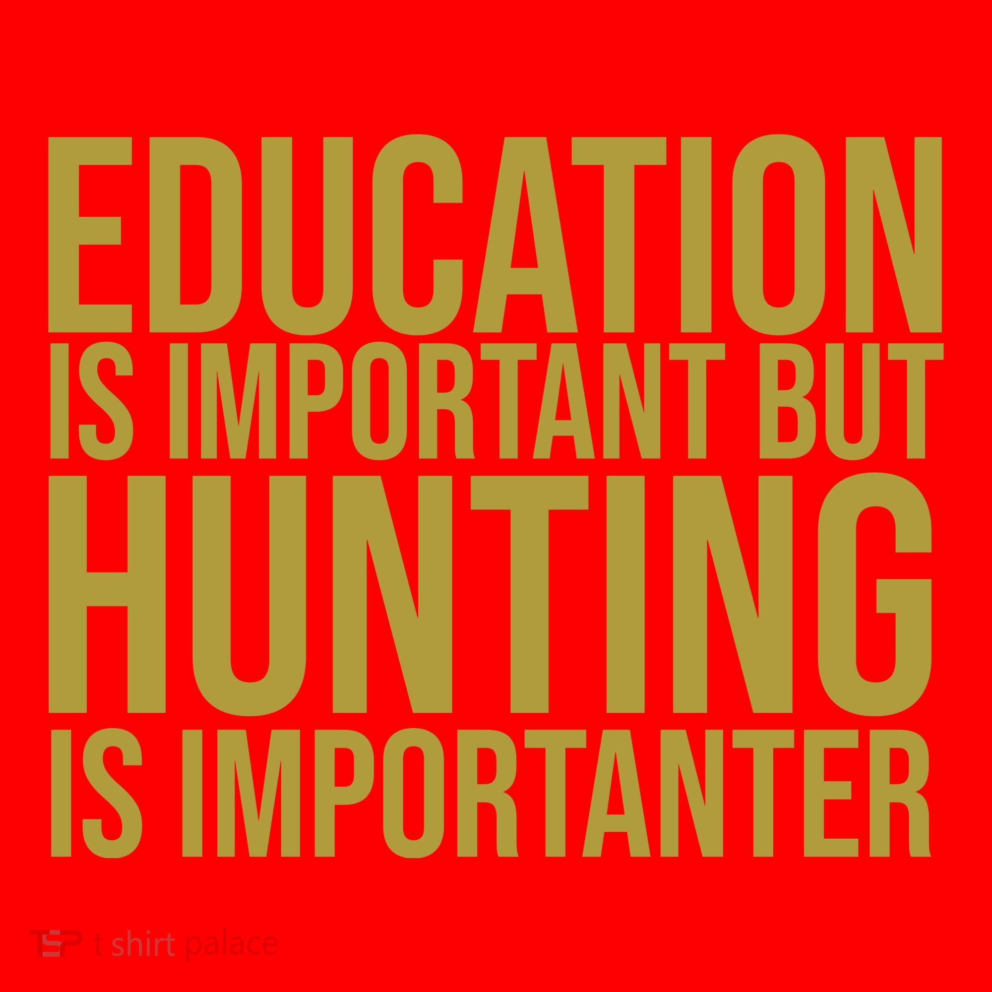 Education Is Important But Hunting Is Importanter Santa Hat