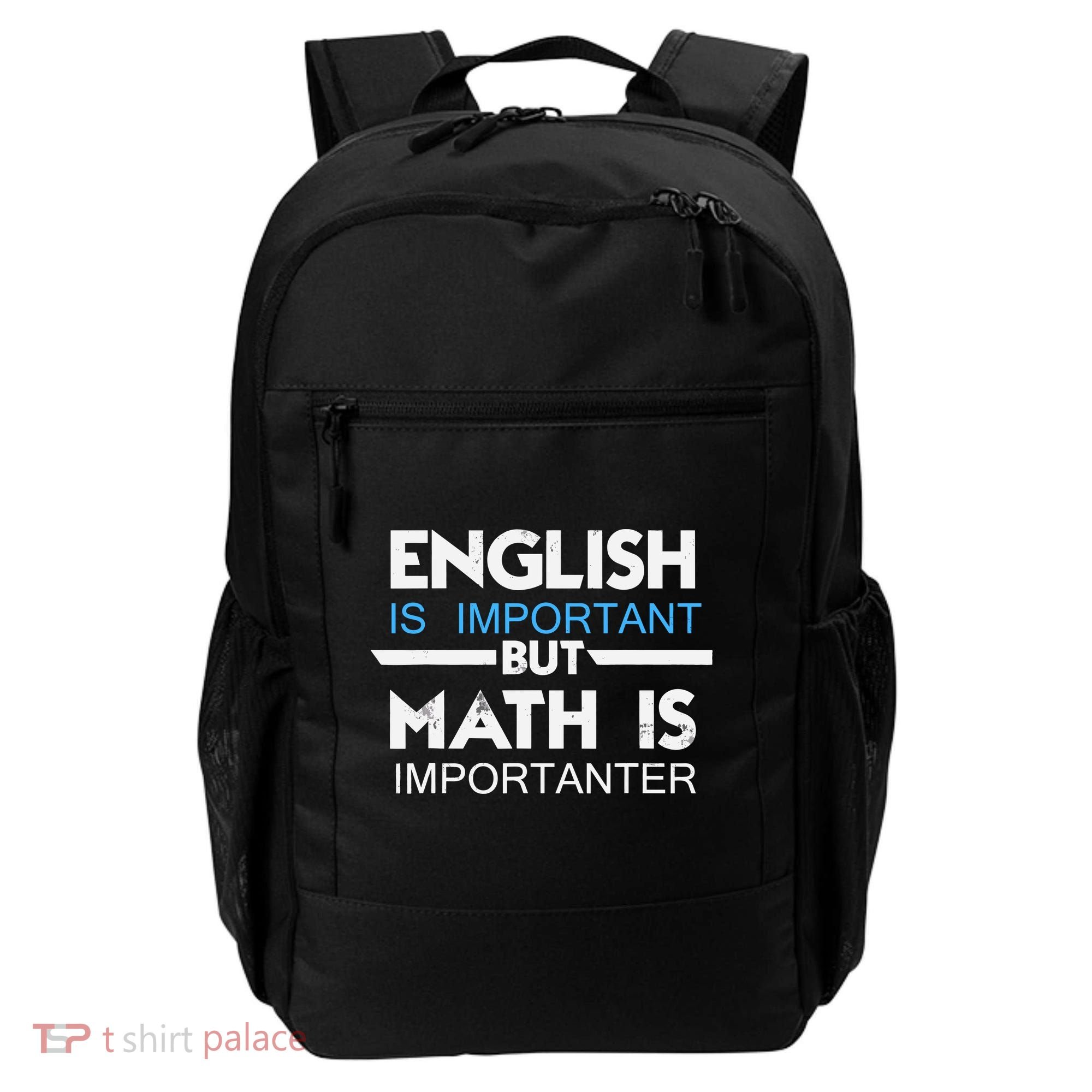 English Is Important But Math Is Importanter Funny Gift Joke Backpack